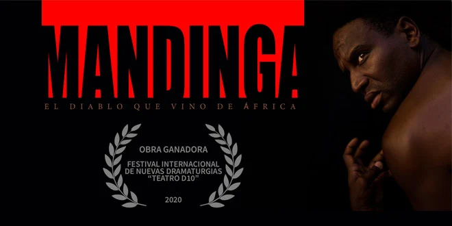 «MANDINGA: EL DIABLO QUE VINO DE ÁFRICA» EN EL TEATRO HASTA TRILCE